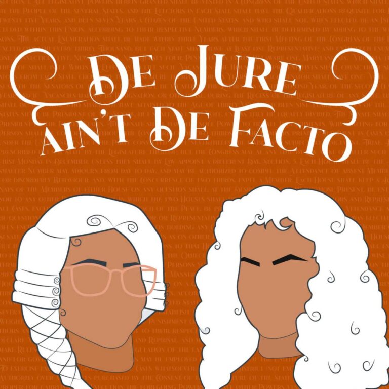 The next podcast to boom: “De Jure Ain’t De Facto”